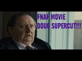 FNAF MOVIE DOUG SUPERCUT
