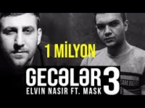 Elvin Nasir ft Mask - Gecələr 3