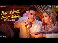 Tere Saath Hoon Main Full Audio Raksha Bandhan Akshay Kumar Bhumi P Nihal T Himesh R Irshad K