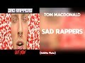 Tom MacDonald Sad Rappers 432Hz