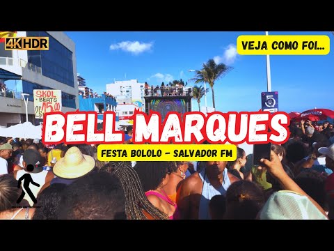 Bell Marques na Festa Bololô SALVADOR BAHIA 🇧🇷 Percurso Completo | 4K HDR