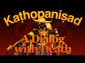 Kaṭhopaniṣad 0 A Dialog With Death