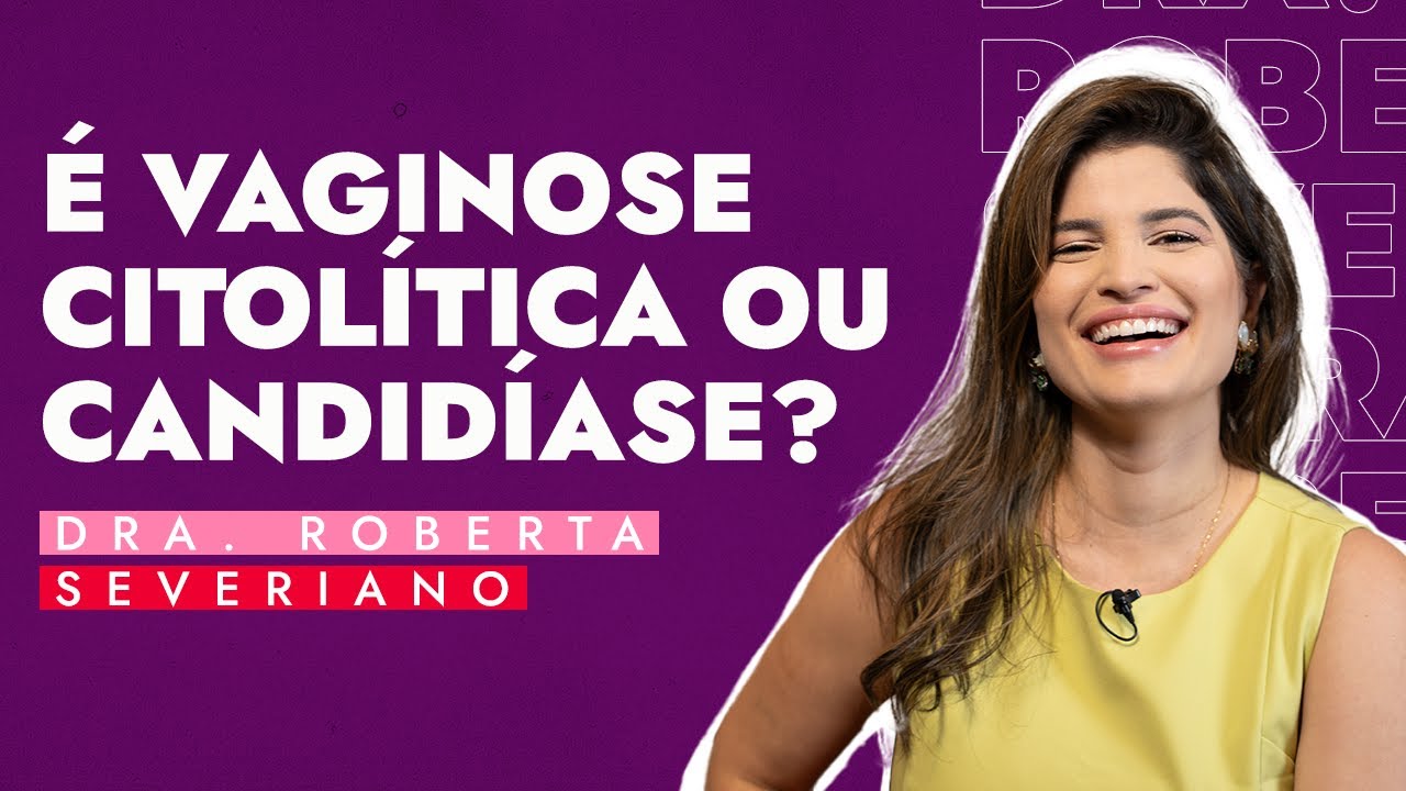 VAGINOSE OU CANDIDÍASE COMO DESCOBRIR?