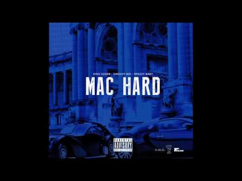 King Geder ft. Shoddy Boi and RPezzy - Mac Hard