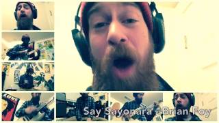 Say Sayonara - Brian Foy (incomplete)