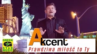 Akcent - Prawdziwa Miłość To Ty