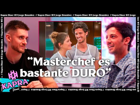 MASTERCHEF desde DENTRO | JORGE Brazález - KAPRA Diner #3
