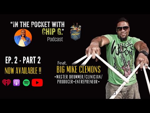 EP. 2: Big Mike Clemons - Part 2