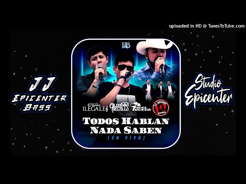 Aldo Trujillo Ft. Fidel Rueda,Los Nuevos Ilegales,La Decima Banda - Todos Hablan, Nada Saben |JJ EPI