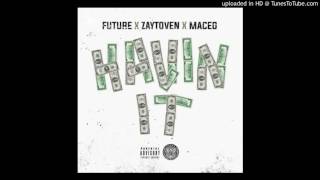 MACEO WORLD - Havin' It (Feat. Future) | MP3 DOWNLOAD LINK