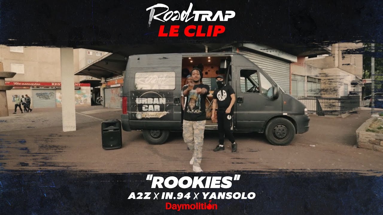 A2Z x IN.94 x Yansolo - Rookies - #RoadTrap #vitry