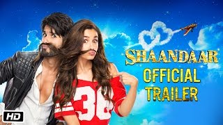 Shaandaar  Official Trailer  Alia Bhatt & Shah