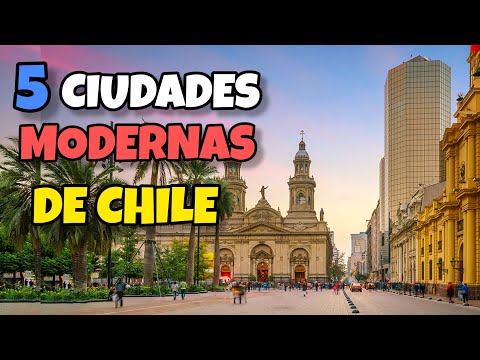 Las 5 Ciudades Más Desarrolladas De Chile 🇨🇱