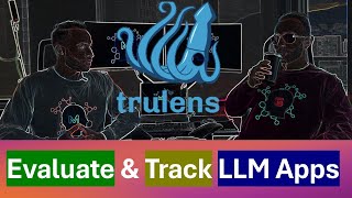 Evaluate & Track LLM Apps with TruLens