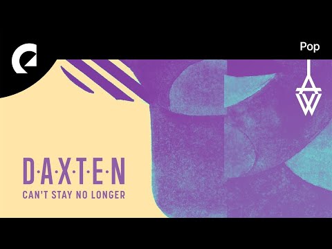 Daxten feat. Wai, Revel Day - Can't Stay No Longer