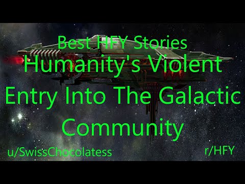 Best HFY Reddit Stories: Humanity's Violent Entry Into the Galactic Community