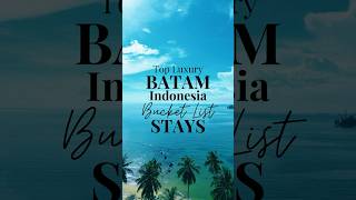Best Luxury Stays in #Batam, Indonesia | 5-star, service apartment, budget & boutique hotels