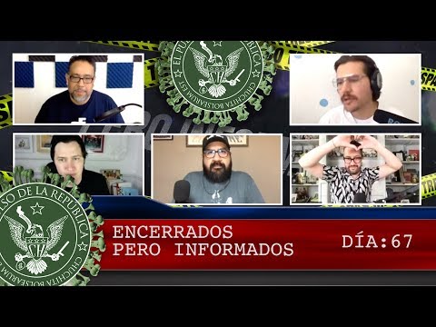 ENCERRADOS PERO INFORMADOS DÍA: 67- EL PULSO DE LA REPÚBLICA