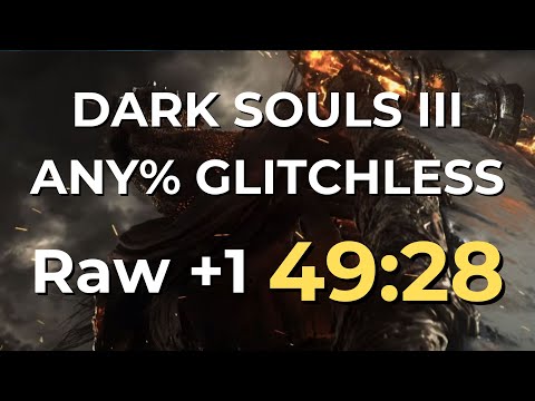 DARK SOULS III Speedrun - Any% Glitchless (Raw +1) in 49:28