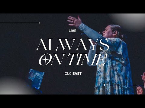 CLC East - Always On Time [Apostolic Music]