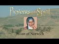 Pioneers Of The Spirit | Julian Of Norwich | Jane Gabbert