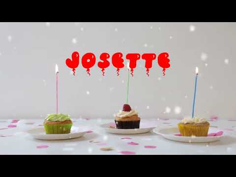 Happy Birthday JOSETTE   Happy Birthday Song   Birthday Wishes   Birthday Party