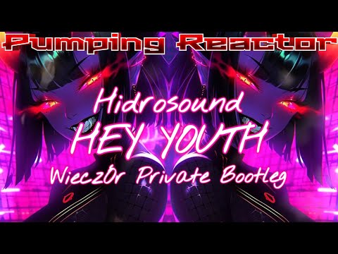 Hidrosound - Hey youth (WieczÓr Private Bootleg)
