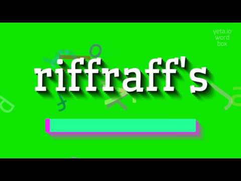 HOW TO PRONOUNCE RIFFRAFF'S?
