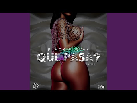 Que Pasa (feat. Teekz)