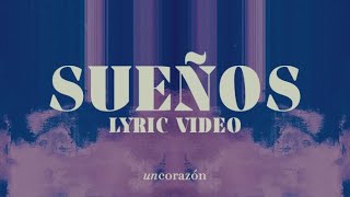 Cover art for Un Corazón - Sueños (Lyric Video Oficial)