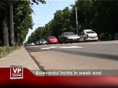 Bulevardul închis în week-end