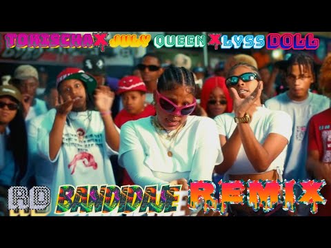 Tokischa x July Queen x Lyss Doll Rd Bandidaje Remix