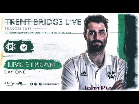 LIVE STREAM |  Day 1 - Nottinghamshire vs Middlesex - County Championship