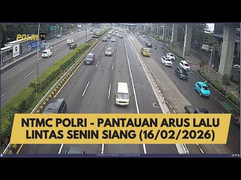 NTMC POLRI - PANTAUAN ARUS LALU LINTAS SENIN SIANG (16/02/2026)
