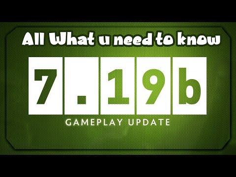 Dota 2 Patch 7.19b - All What You Need To Know