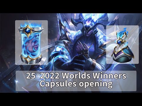 25 2022 Worlds Winners Capsules opening