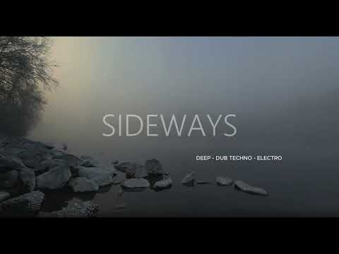 DJ SIDEWAYS - DEEP - DUB TECHNO - ELECTRO SESSION