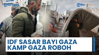 Update Konflik Timur Tengah - Israel Tewaskan Bayi Gaza, Netanyahu ke Suriah, Kamp Gaza Roboh