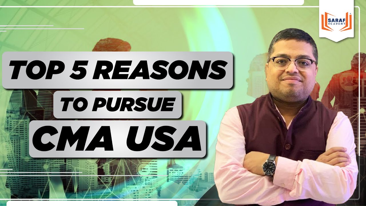 Top 5 Reasons to Pursue CMA (US) - Your Path to a Thriving Financial Career