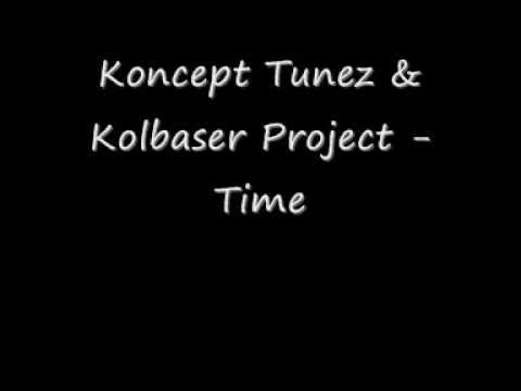 Koncept Tunez & Kolbaser Project -Time