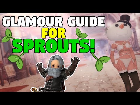 FFXIV Glamour Guide For Sprouts!