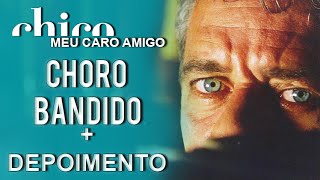 Chico Buarque: Choro Bandido (DVD Meu Caro Amigo)