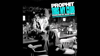 Prophit- This My Club (DJ Prince Remix)