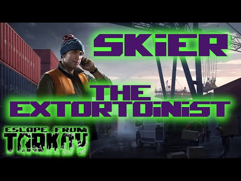 Skier - The Extortionist - 0.12 - Escape From Tarkov - Reflix66