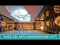 Montreal S Underground City Visiting Complexe Desjardins And Place Des Arts Placedesarts