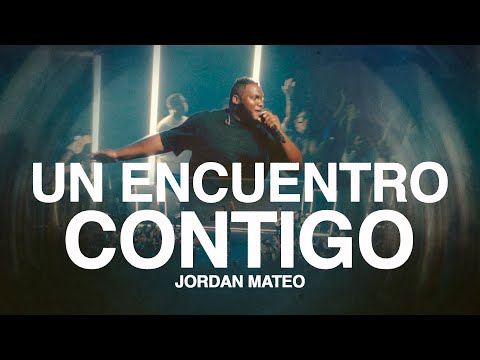 Jordan Mateo -  Un Encuentro Contigo