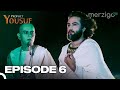 Prophet Yousuf 5 Hour Version Part 6