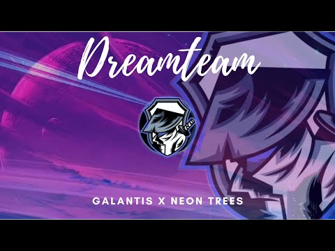 Galantis x Neon Trees – Dreamteam