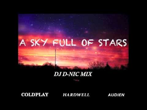 Coldplay VS Hardwell VS Audien - A Sky Full Of Stars (DNIC Mashup)