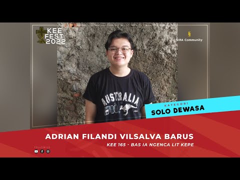 KEE 165 Bas IA Ngenca Lit Kepe | Adrian Filandi Vilsalva Barus | KEE FEST 2022 | SOLO DEWASA
